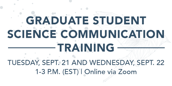 Graduate Student Science Communication Training